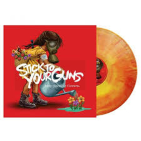 STICK TO YOUR GUNS - KEEP PLANTING FLOWERS -LTD RED YELLOW-