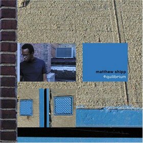 SHIPP, MATTHEW - EQUILIBRIUM
