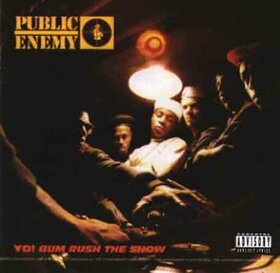 PUBLIC ENEMY - YO! BUM RUSH THE SHOW