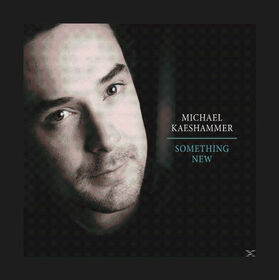 KAESHAMMER, MICHAEL - SOMETHING NEW