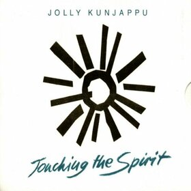 KUNJAPPU, JOLLY - TOUCHING THE SPIRIT