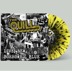 QUILL - LIVE NEW BORROWED BLUE -LTD-