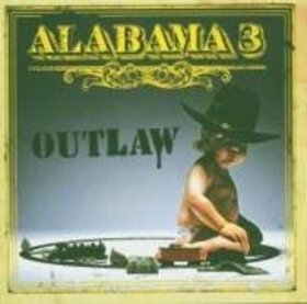 ALABAMA 3 - OUTLAW