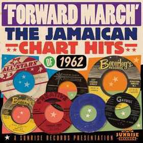VARIOS ARTISTAS - FORWARD MARCH - JAMAICAN CHART HITS 1962