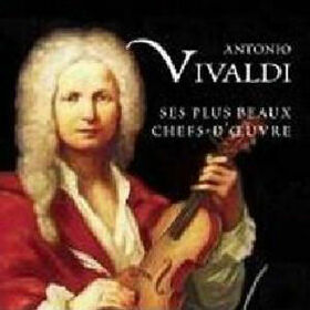 VIVALDI, ANTONIO - VIVALDI: SES PLUS BEAUX