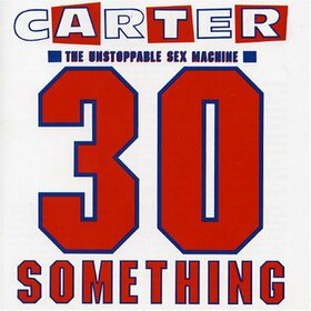 CARTER U.S.M. - 30 SOMETHING
