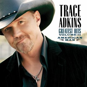 ADKINS, TRACE - AMERICAN MAN -GREATEST