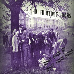 FAINTEST IDEAS - WHAT GOES UP MUST CALM