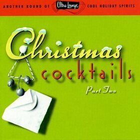 VARIOUS ARTISTS - CHRISTMAS COCKTAILS 2
