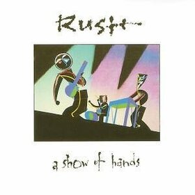 RUSH - A SHOW OF HANDS