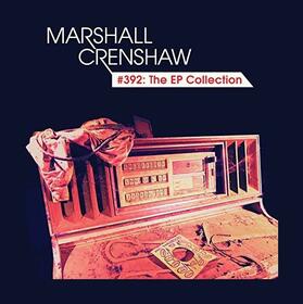 CRENSHAW, MARSHALL - #392:EP COLLECTION