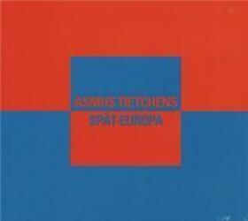 TIETCHENS, ASMUS - SPAT-EUROPA -DIGI-