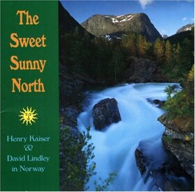KAISER, HENRY - SWEET SUNNY NORTH