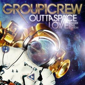 GROUP 1 CREW - OUTTA SPACE LOVE -DELUXE-