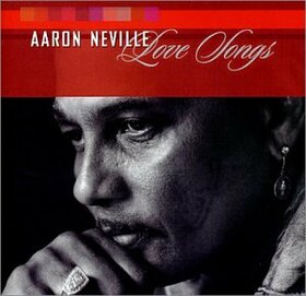 NEVILLE, AARON - LOVE SONGS