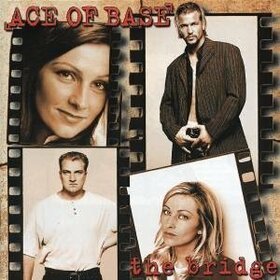 ACE OF BASE - BRIDGE