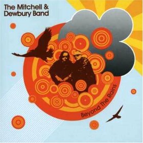 MITCHELL & DEWBURY BAND - BEYOND THE RAINS