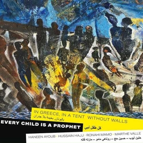 SYRIAN ARTISTS - EVERY CHILD IS A PROPHET