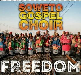 SOWETO GOSPEL CHOIR - FREEDOM