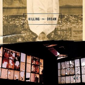 KILLING THE DREAM - KILLING THE DREAM