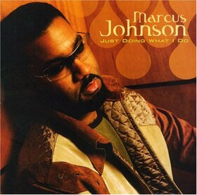 JOHNSON, MARCUS - JUST DOING WHAT I DO +1