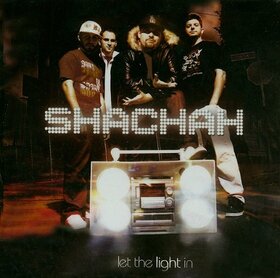 SHACHAH - LET THE LIGHT IN
