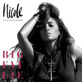 SCHERZINGER, NICOLE - BIG FAT LIE