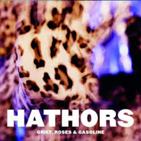 HATHORS - GRIEF, ROSES & GASOLINE -DIGI-