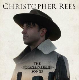 REES, CHRISTOPHER - NASHVILLE SONGS