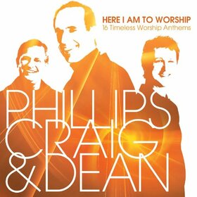 PHILLIPS, CRAIG - HERE I AM TO WORSHIP:..