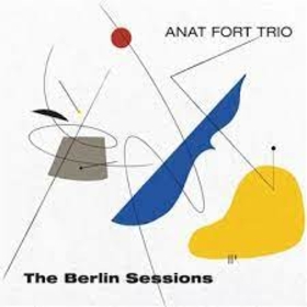 FORT, ANAT - BERLIN SESSIONS