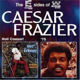 FRAZIER, CAESAR - HAIL CAESAR/CEASAR FRAZIE