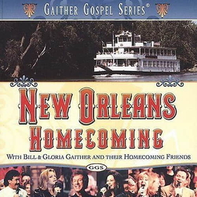 GAITHER, BILL - NEW ORLEANS HOMECOMING