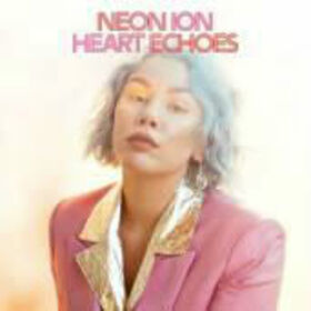 NEON ION - HEART ECHOES