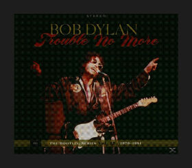 DYLAN, BOB - BOOTLEG SERIES 13: TROUBLE NO MORE 1979-1981