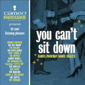 VARIOUS ARTISTS - YOU GOT THE POWER: CAMEO PARKWAY DANCE CRAZES