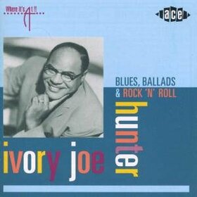 HUNTER, IVORY JOE - BLUES, BALLADS & ROCK 'N'