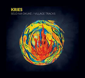 KRIES - SELO NA OKUKE / VILLAGE TRACKS