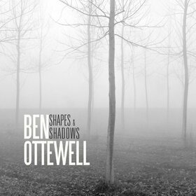 OTTEWELL, BEN - SHAPES & SHADOWS