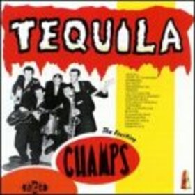 CHAMPS - TEQUILA
