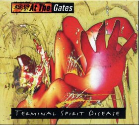 AT THE GATES - TERMINAL SPIRIT DISEASE