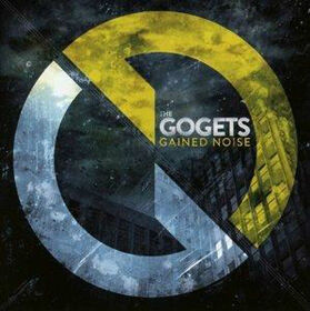 GOGETS - GAINED NOISE