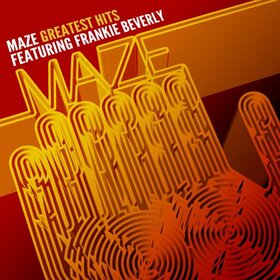 MAZE FEAT. FRANKIE BEVERL - GREATEST HITS: 35 YEARS