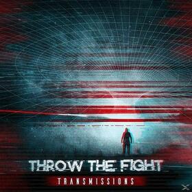 THROW THE FIGHT - TRANSMISSIONS