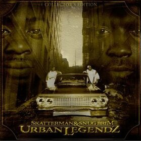 SKATTERMAN & SNUG BRIM - URBAN LEGENDZ