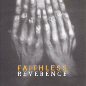 FAITHLESS - REVERENCE + 3