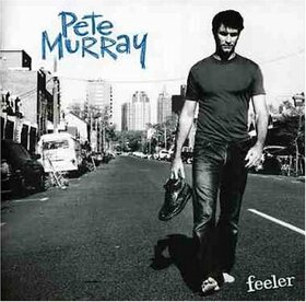 PETE MURRAY - FEELER