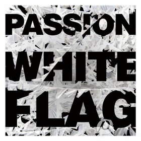 PASSION - PASSION:WHITE FLAG