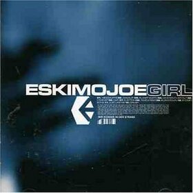 ESKIMO JOE - GIRL