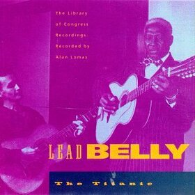LEADBELLY - TITANIC